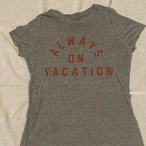 Zoe + Liv “Always on Vacation” Shirt